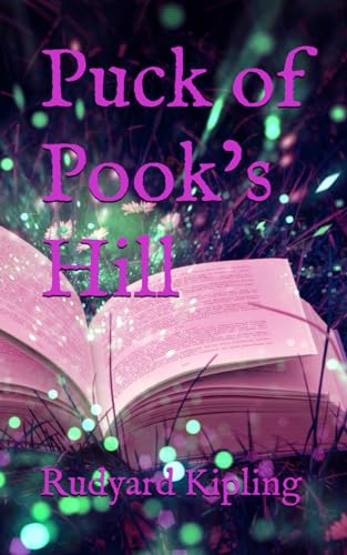 Puck of Pook’s Hill: History, Fantasy and Adventure (Annotated) von Independently published